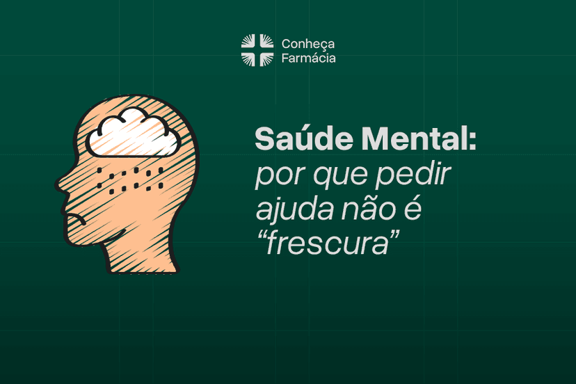 Saúde mental é saúde: por que pedir ajuda não é frescura